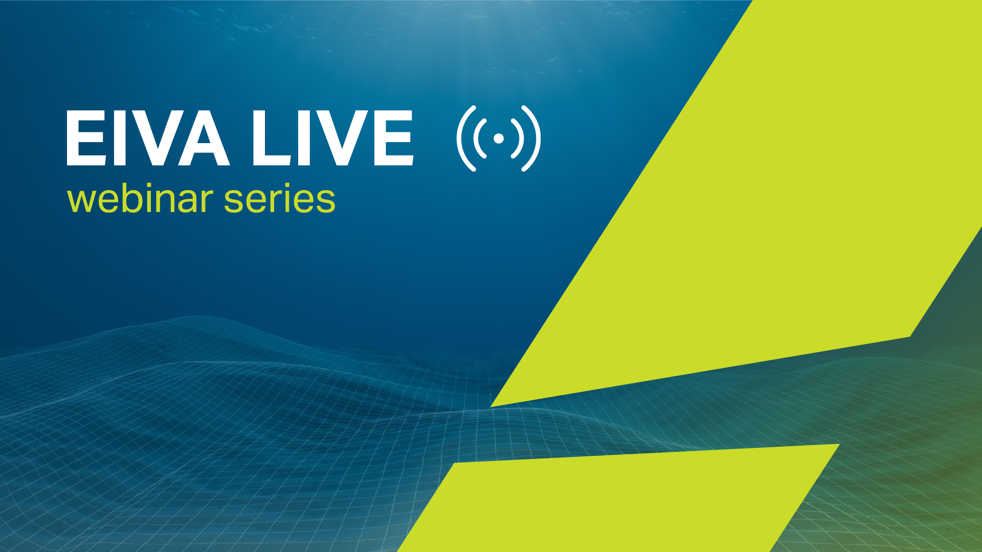 EIVA LIVE webinar recordings on new features